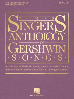 cover image of The Singer's Anthology of Gershwin Songs--Soprano